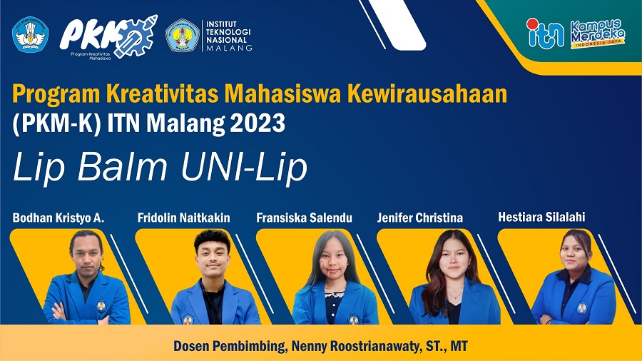 Tim Uni-Lip Program Kreativitas Mahasiswa Kewirausahaan (PKM-K) ITN Malang 2023.